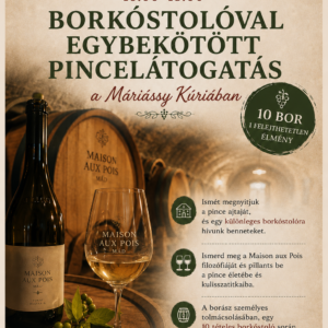Borkóstolóval egybekötött pincelátogatás a Máriássy Kúriában - 2026.09.05.